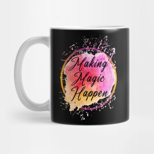Making Magic Happen Mug